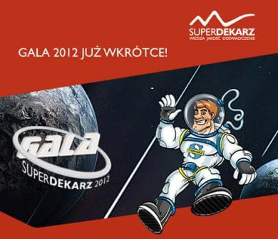 Gala Superdekarz 2012 już wkrótce!