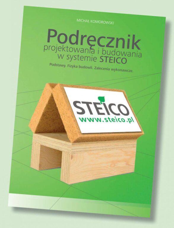 Podręcznik projektowania i budowania w systemie STEICO. Podstawy. Fizyka budowli. Zalecenia wykonawcze